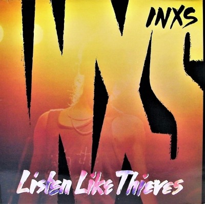 INXS - Listen Like Thieves (Album, 1985): oprawa graficzna przedniej okładki