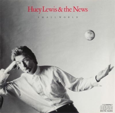 Huey Lewis & The News - Small World (Album, 1988): oprawa graficzna przedniej okładki