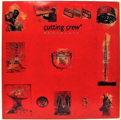 Cutting Crew - Broadcast (Album, 1986): oprawa graficzna przedniej okładki