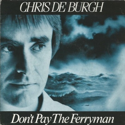 Chris de Burgh - Don't Pay The Ferryman (Singiel, Winyl, 7", 45 RPM, ℗ © 1982): oprawa graficzna przedniej okładki