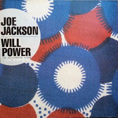 Will Power - Joe Jackson (Winyl, LP, Album, ℗ © 1987 Niemcy, A&M Records #393908-1) - przód główny