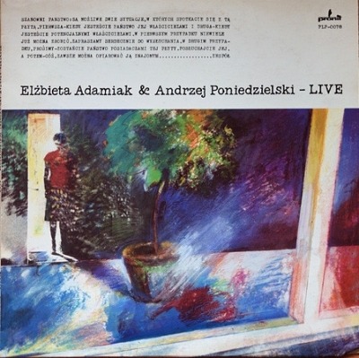  Elżbieta Adamiak & Andrzej Poniedzielski - Live - Elżbieta Adamiak, Andrzej Poniedzielski (Album, Winyl, LP, ℗ © 1987 Polska, Pronit #PLP-0078) - przód główny