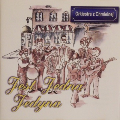 Jest Jedna Jedyna - Orkiestra Z Chmielnej (CD, Album, ℗ © 1997 Polska, Agencja Artystyczna MTJ #MTJ CD 023) - przód główny