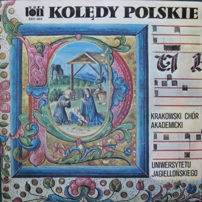 Kolędy Polskie - Krakowski Chór Akademicki U.J. (Winyl, LP, Album, ℗ © 1987 Polska, Veriton #SXV 904) - przód główny