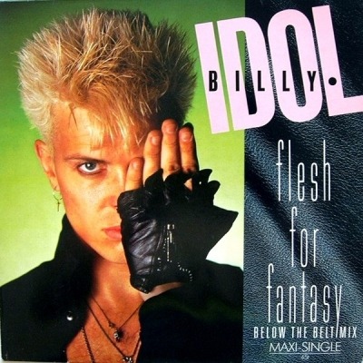 Flesh For Fantasy (Below The Belt Mix) - Billy Idol (Winyl, 12", 45 RPM, Maxi-Singiel, Stereo, ℗ © 1984 Europa, Chrysalis #601 479) - przód główny