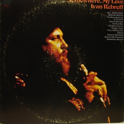 Somewhere, My Love - Ivan Rebroff (Winyl, LP, Album, ℗ © 1971 Stany Zjednoczone, Columbia #C 31023) - przód główny