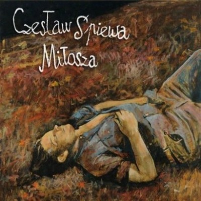 Czesław Śpiewa Miłosza - Czesław Śpiewa (CD, Album, ℗ © 2011 Polska, Mystic Production #MYSTCD 189) - przód główny