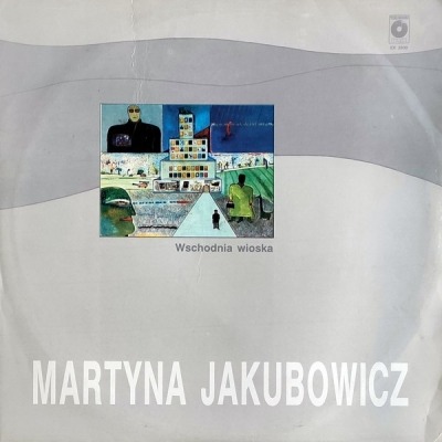 Wschodnia Wioska - Martyna Jakubowicz (Winyl, LP, Album, ℗ © 1988 Polska, Polskie Nagrania Muza #SX 2600) - przód główny