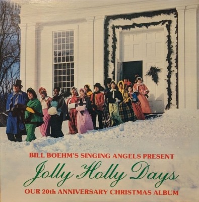 Jolly Holly Days - Bill Boehm's Singing Angels (Winyl, LP, Album, ℗ © 1983 Stany Zjednoczone, Not On Label #SA-1983) - przód główny
