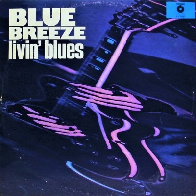 Blue Breeze - Livin' Blues (Winyl, LP, Album, Repress, ℗ 1976 Polska, Polskie Nagrania Muza #SX 1687) - przód główny
