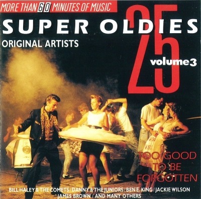 25 Super Oldies Vol. 3 - Too Good To Be Forgotten - Różni wykonawcy (CD, Kompilacja, ℗ © 1988 Holandia, Black Tulip #2636432) - przód główny