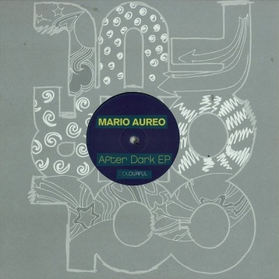 After Dark EP - Mario Aureo (Singiel, Winyl, 12", 33 ⅓ RPM, EP, ℗ © 2012 Szwecja, Colourful Recordings #COLOUR007) - przód główny