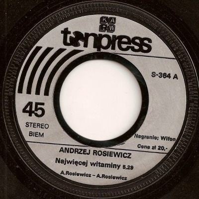 Najwięcej Witaminy  - Andrzej Rosiewicz (Winyl, 7", 45 RPM, Singiel, ℗ © 1980 Polska, Tonpress #S-364) - przód główny