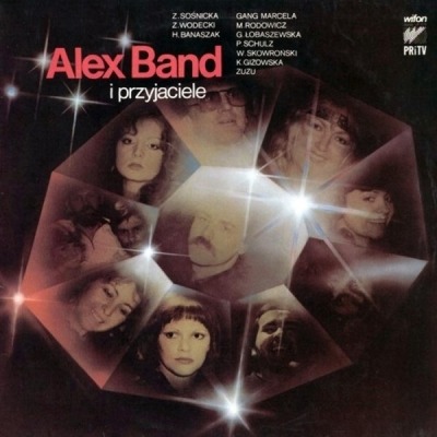 Alex Band I Przyjaciele - Alex Band (Album, Winyl, LP, ℗ © 1985 Polska, Wifon #LP 073) - przód główny