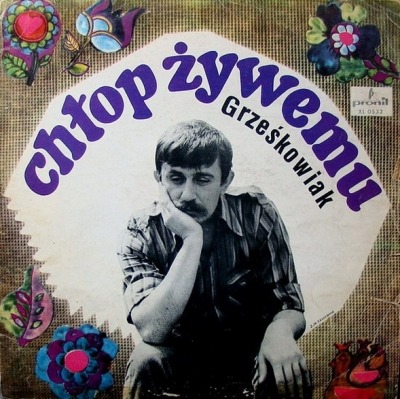 Chłop Żywemu... - Kazimierz Grześkowiak (Winyl, LP, Album, Mono, ℗ © 1969 Polska, Pronit #XL 0532) - przód główny