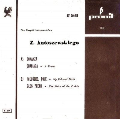 Bonanza - Zespół Instrumentalny Z. Antoszewskiego (Singiel, Winyl, 7", 45 RPM, EP, Mono, ℗ © 1967 Polska, Pronit #N 0465) - przód główny