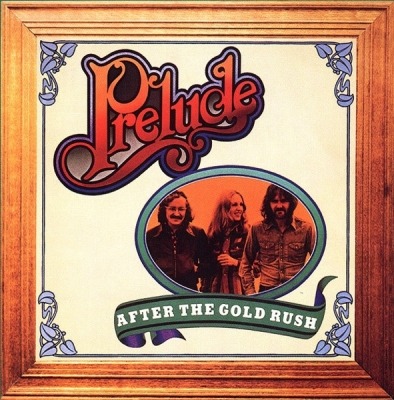 After The Gold Rush - Prelude (Winyl, LP, Album, ℗ © Gru 1974 Stany Zjednoczone, Island Records #ILPS 9282) - przód główny