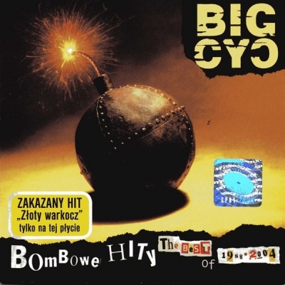 Bombowe Hity Czyli The Best Of 1988>2004 - Big Cyc (CD, Kompilacja, ℗ © 17 Maj 2004 Polska, Universal Music Polska #981 979 6) - przód główny