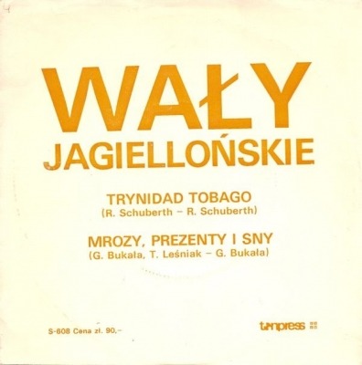Trynidad Tobago / Mrozy, Prezenty I Sny - Wały Jagiellońskie (Winyl, 7", Singiel, 45 RPM, ℗ © 1986 Polska, Tonpress #S-608) - przód główny