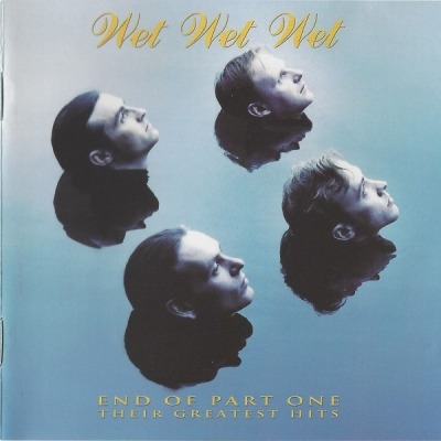 End of Part One - Their Greatest Hits - Wet Wet Wet (CD, Kompilacja, Reedycja, Blue Disc, ℗ © 1994 Europa, The Precious Organisation #522 495-2, 522 495 - 2) - przód główny