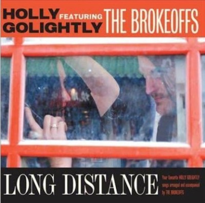 Long Distance - Holly Golightly Featuring The Brokeoffs (Album, Winyl, LP, ℗ © 16 Mar 2012 Wielka Brytania, Damaged Goods #DAMGOOD-389-LP) - przód główny