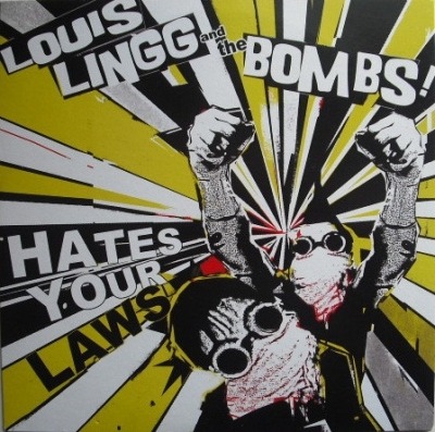 Hate Your Laws - Louis Lingg And The Bombs (Singiel, Winyl, 7", EP, ℗ © 2009 Wielka Brytania, Damaged Goods #DAMGOOD 343) - przód główny
