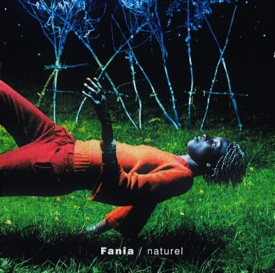 Naturel - Fania (CD, Album, ℗ © 2004 Francja, Rue Bleue, Night & Day #BLC 04007) - przód główny