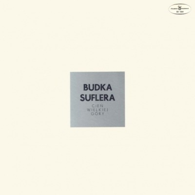 Cień Wielkiej Góry - Budka Suflera (Winyl, LP, Album, Stereo, Niebieskie etykiety, ℗ © 1975 Polska, Polskie Nagrania Muza #SX 1264) - przód główny