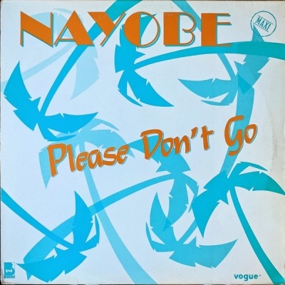 Please Don't Go - Nayobe (Winyl, 12", Maxi-Singiel, 33 ⅓ RPM, ℗ 1984 © 1985 Francja, Vogue, Buddah Records #311151) - przód główny
