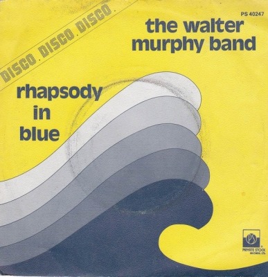 Rhapsody In Blue / Fish Legs - The Walter Murphy Band (Winyl, 7", 45 RPM, Singiel, ℗ © 1977 Francja, Private Stock #PS 40.247) - przód główny