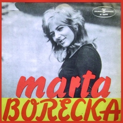 Marta Borecka - Marta Borecka (Singiel, Winyl, 7", EP Polska, Polskie Nagrania Muza #N 0699) - przód główny