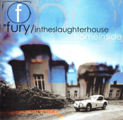 Home Inside - Fury In The Slaughterhouse (CD, Album, CD-Extra, ℗ © 2000 Wielka Brytania i Europa, EMI #7243 5 25872 0 9) - przód główny