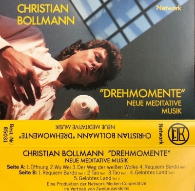 Drehmomente Neue Meditative Musik - Christian Bollmann (Kaseta, Album, ℗ © 1990 Niemcy, Network Medien #85031) - przód główny
