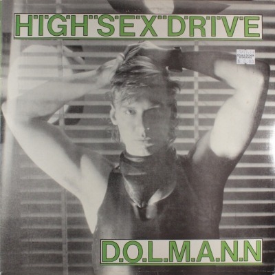 High Sex Drive - Dolmann (Singiel, Winyl, 12", 45 RPM, ℗ © 1984 Portugalia, Passion #PR M/92) - przód główny