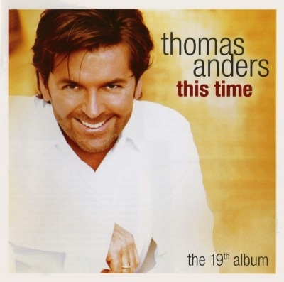 This Time - Thomas Anders (CD, Album, Copy Protected, ℗ © 23 Lut 2004 Europa, Na Klar!, BMG Berlin Musik #82876 58913 2) - przód główny