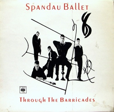 Through The Barricades - Spandau Ballet (Winyl, LP, Album, ℗ © 1986 Indie, CBS #CBS 20009) - przód główny