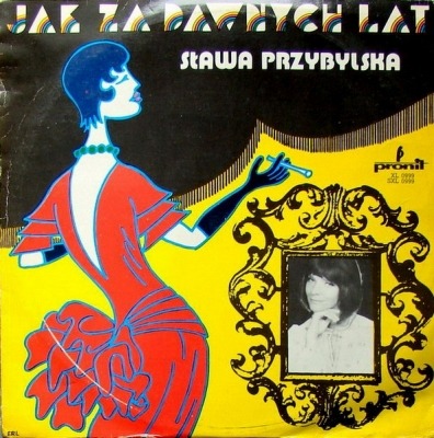 Jak Za Dawnych Lat - Sława Przybylska (Winyl, LP, Album, Stereo, ℗ © 1973 Polska, Pronit #SXL 0999) - przód główny
