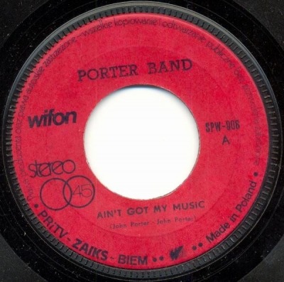 Ain't Got My Music / Garage - Porter Band (Winyl, 7", Singiel, 45 RPM, ℗ © 1980 Polska, Wifon #SPW-006) - przód główny