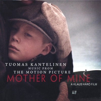 Music From The Motion Picture Mother Of Mine - Tuomas Kantelinen (CD, Album, ℗ © 2005 Finlandia, Miracle Records #MIR-101) - przód główny