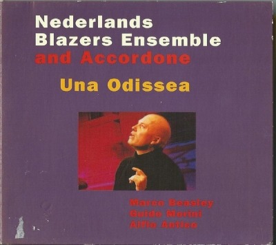 Una Odissea - Nederlands Blazers Ensemble And Accordone, Marco Beasley, Guido Morini, Alfio Antico (Album, CD, ℗ © 2002 Holandia, NBELIVE #NBECD010) - przód główny