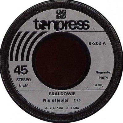 Nie Oślepiaj  - Skaldowie (Winyl, 7", 45 RPM, Singiel, Stereo, ℗ © 1980 Polska, Tonpress #S-302) - przód główny
