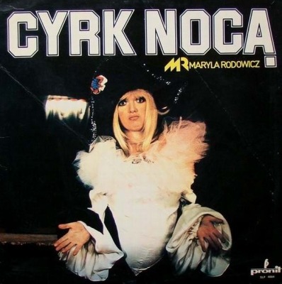 Cyrk Nocą - Maryla Rodowicz (Winyl, LP, Album, Gatefold, ℗ © 1979 Polska, Pronit #SLP 4004) - przód główny