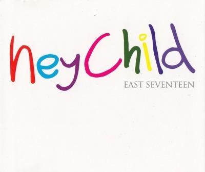 Hey Child - East Seventeen (CD, Maxi-Singiel, ℗ © 1996 Europa, London Records #850 803-2, LONCD 390) - przód główny