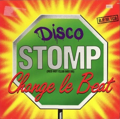 Disco Stomp (Red Hot Club Mix 88) - Change Le Beat (Singiel, Winyl, 12", 45 RPM, ℗ © 1988 Niemcy, F+B Records, WEA #247 856-0) - przód główny