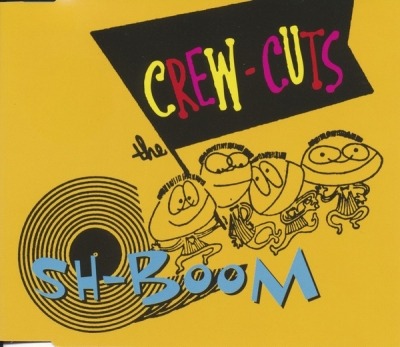 Sh-Boom  - The Crew Cuts (CD, Singiel, ℗ © 1995, Mercury #852 371-2) - przód główny
