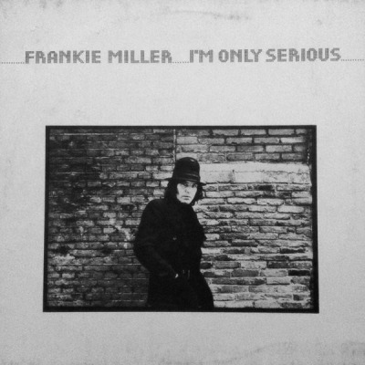I'm Only Serious - Frankie Miller (Winyl, LP, Kompilacja, ℗ © 1980 Niemcy, Chrysalis #6307 667) - przód główny