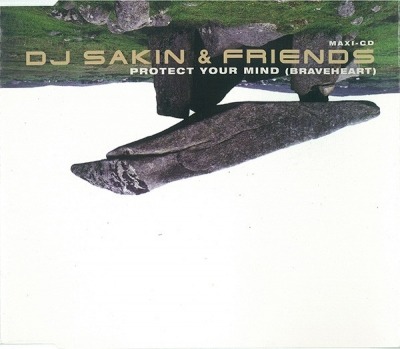 Protect Your Mind (Braveheart) - DJ Sakin & Friends (CD, Maxi-Singiel, ℗ 1997 © 14 Wrz 1998 Europa, Club Tunes #INT 8 85974 2, 7243 8 85974 2 5) - przód główny