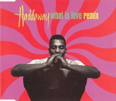 What Is Love (Remix) - Haddaway (CD, Maxi-Singiel, ℗ 1992 © 1993 Niemcy, Coconut #74321 13966 2) - przód główny