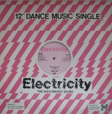 What Goes On (Remix) - Mai Tai (Singiel, Winyl, 12", 45 RPM, ℗ © 1984 Wielka Brytania, Electricity Records #TRIC(T) 11) - przód główny