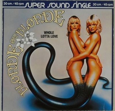 Whole Lotta Love - Blonde On Blonde (Winyl, 12", 45 RPM, Singiel, ℗ © 1979 Niemcy, Pye Records #600 063, 600 063-213) - przód główny